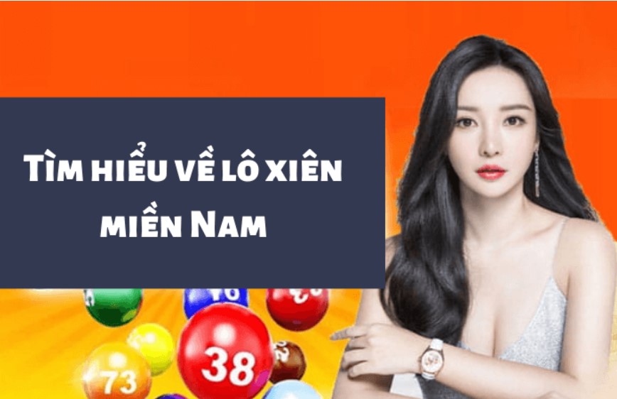 Tìm hiểu về lô xiên miền Nam